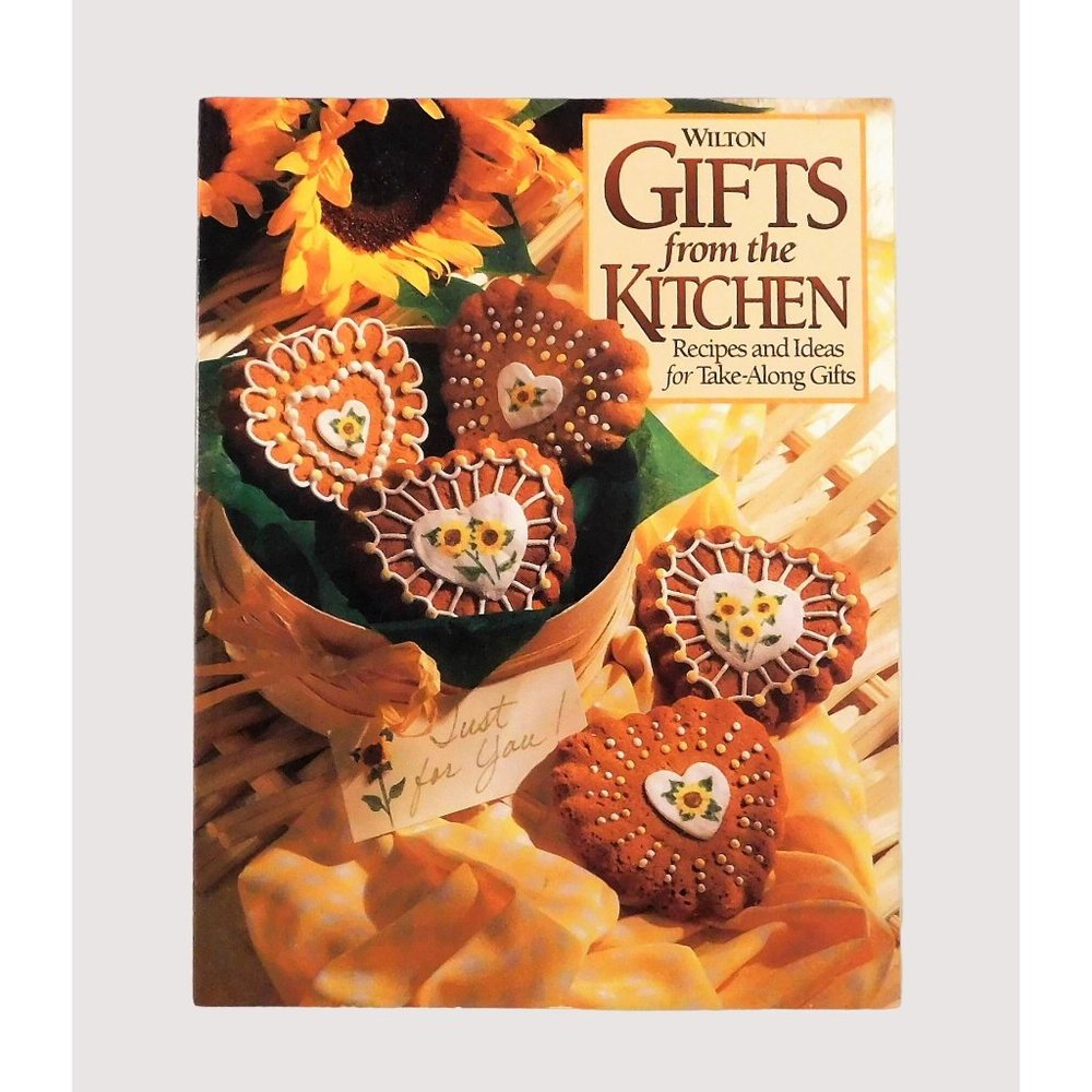 Wilton Gifts from the Kitchen Recipes and Ideas for Take Along Gifts Trade PB